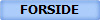 FORSIDE